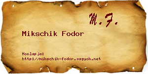 Mikschik Fodor névjegykártya
